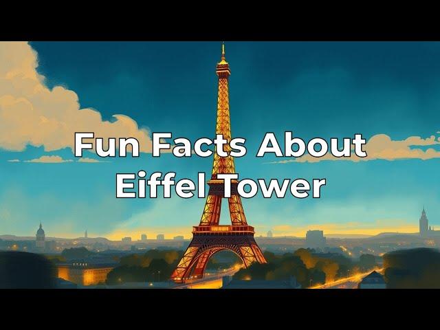 Fun Facts About Eiffel Tower