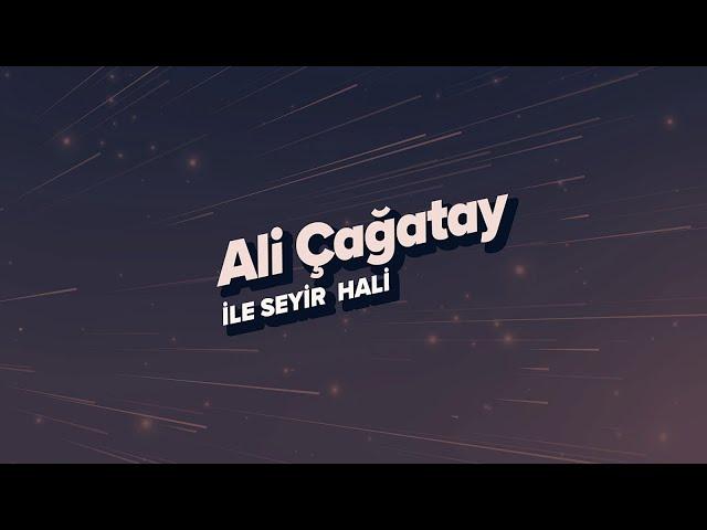 Ali Çağatay ile Seyir Hali Canlı Yayını (04.09.2024)