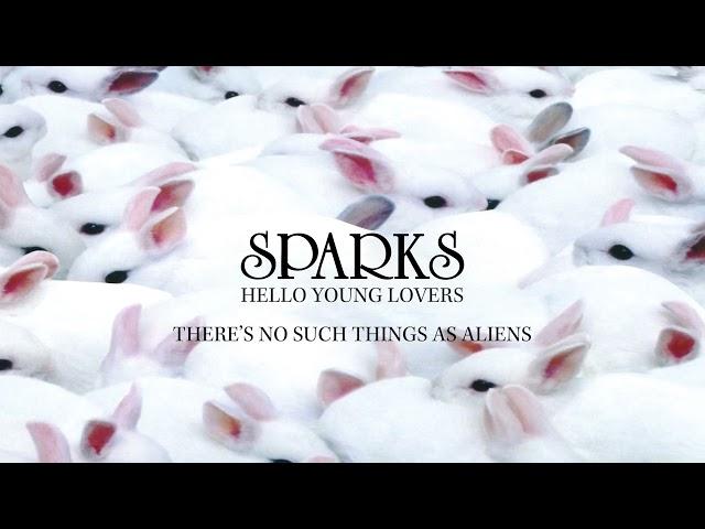 Sparks - There's No Such Things As Aliens (Official Visualiser)