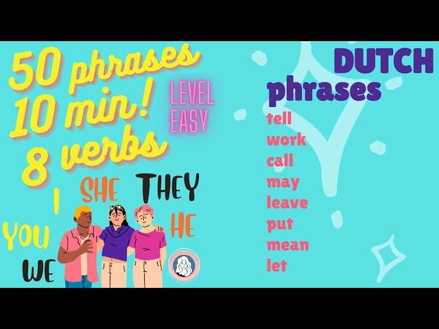 50 super easy Dutch phrases using 8 verbs!