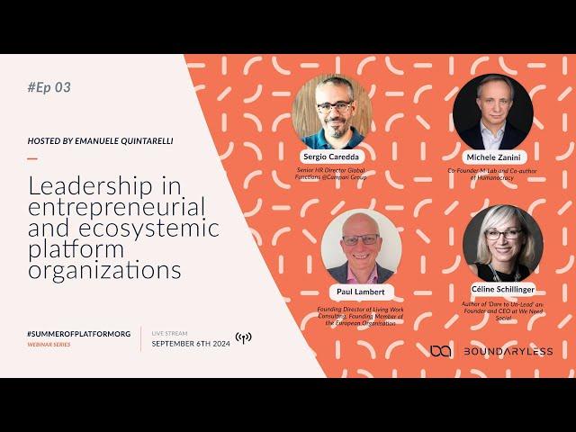 Webinar #3 - Leadership in Entrepreneurial and Ecosystemic Platform Organizations