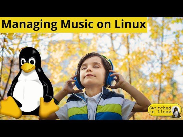 Managing Music Files on Linux