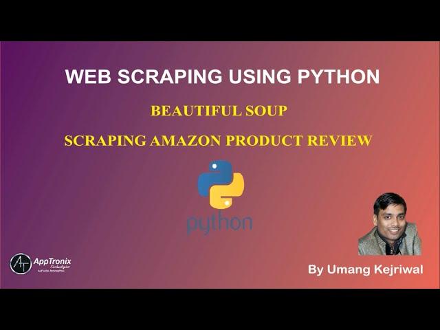 10. Web Scraping Using BeautifulSoup in Python - Scraping Amazon Product Reviews using Python