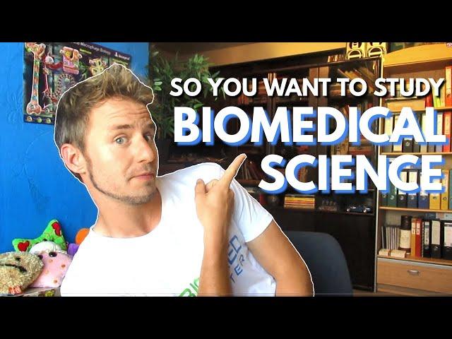 So YOU want to study Biomedical Science? | Biomeducated