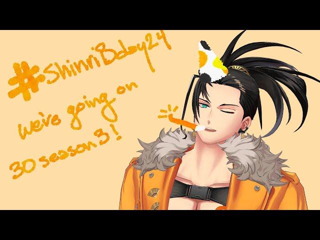 【 #ShinriBday24】Casual Bday stream! Turning 30, Season 3!