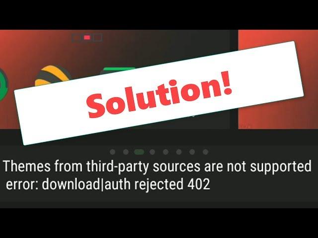 Themes from third-party sources are not supported error: download|auth rejected 402