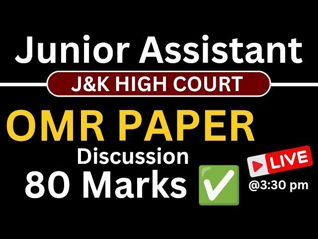 OMR PAPER Discussion - 80 Marks - Live Discussion  - Junior Assistant High Court - By Ishaan Gupta