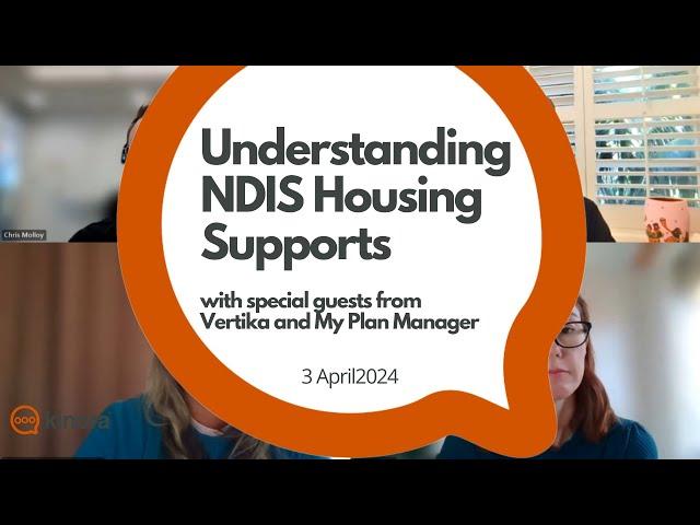 Understanding NDIS Housing Supports - Kinora Webinar