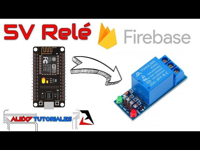 Relé 5V con ESP8266 y Firebase Conexión (IoT)