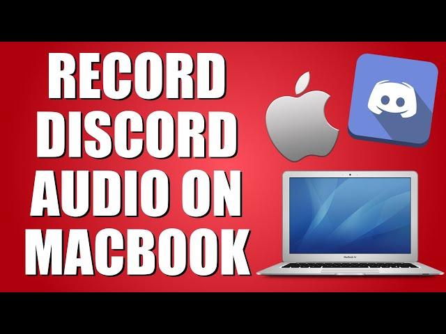 How To Record Discord Audio On Mac (Step-by-Step Guide)