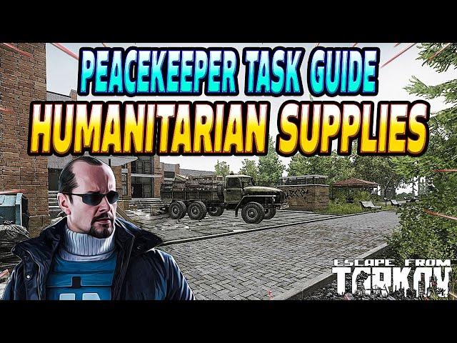 Humanitarian Supplies - Peacekeeper Task Guide - Escape From Tarkov