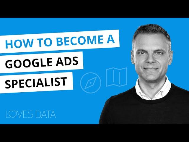 How to Become a Google Ads Specialist – What do they do? How much are they paid? And more.