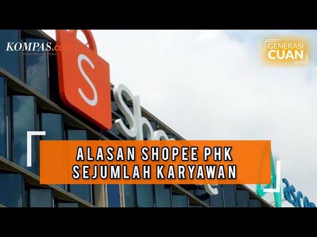 Shopee PHK Karyawan, Perusahaan Lain Apa Kabar? | Generaso Cuan Explain #8