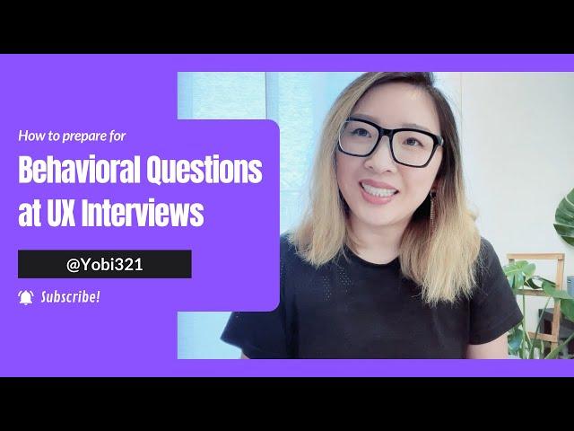 How to Prepare for Behavioral Questions at UX Interviews | UX Interview Tips