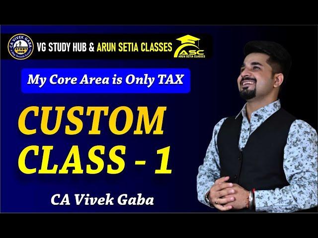 New Custom Class - 1 | December 2022  | Finance Act, 2021 | CA Vivek Gaba |