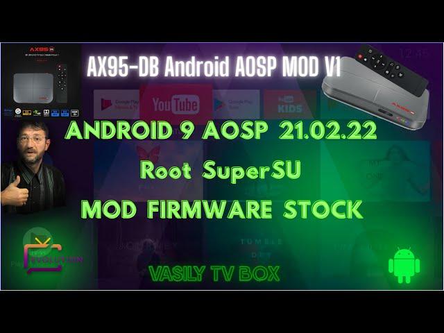 AX95DB Android 9 AOSP 21.02.22 Root SuperSU MOD Firmware Stock Amlogic S905X3