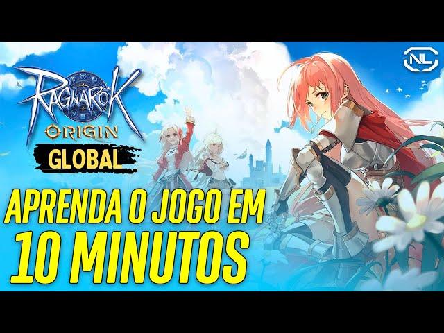 Ragnarok Origin Global APRENDA TUDO DO JOGO EM 10 MINUTOS