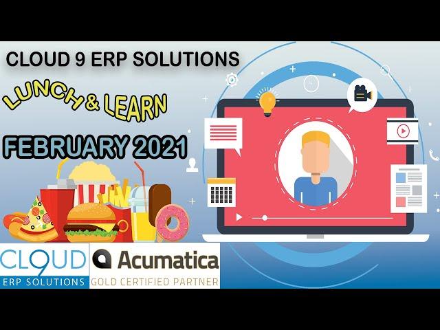 Acumatica Cloud 9 ERP Solutions Lunch & Learn - Acumatica 2021 R1 New Features!