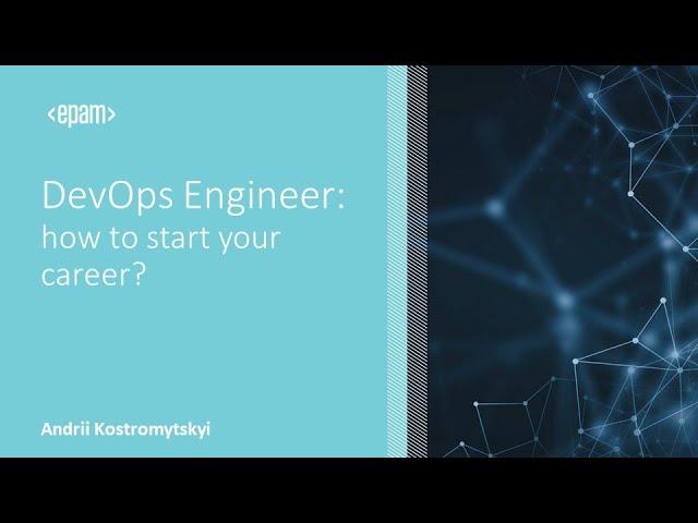 DevOps Engineer: how to start your career? | Tools, Responsibilities, Opportunities