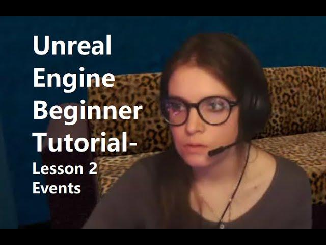 Unreal Engine Beginner Tutorial Lesson 2- Event Overlap/ Move Component to