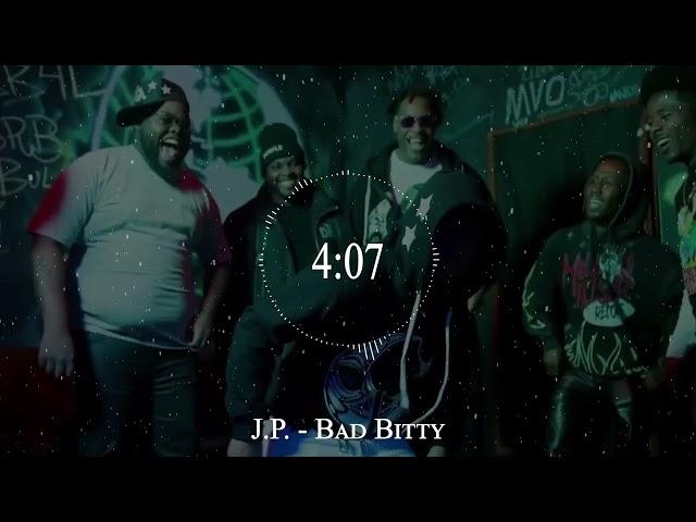 J P - Bad Bitty