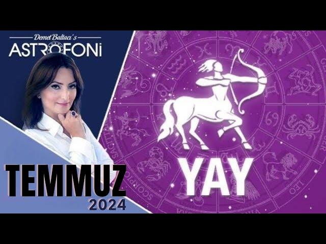 Yay Burcu, Temmuz 2024, Aylık Burç Yorumları, Astrolog Demet Baltacı ile Astroloji haber burçlar