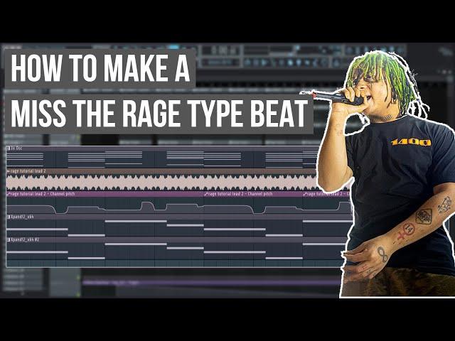 HOW TO MAKE RAGE BEATS FOR TRIPPIE REDD AND PLAYBOI CARTI (miss the rage type beat tutorial)