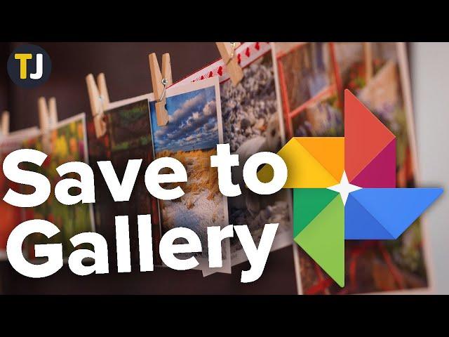 How to Save Google Photos to a Gallery!