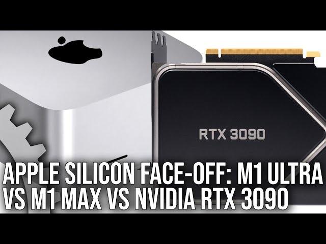 Apple Silicon Face-Off: M1 Ultra vs M1 Max vs RTX 3090... And Much More!