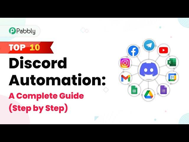 Top 10 Discord Automation: A Complete Guide (Step by Step)