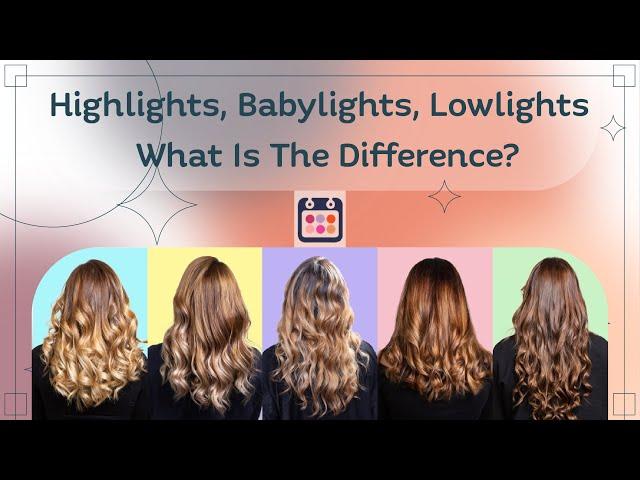 Highlights, Babylights, Lowlights: What is the difference?