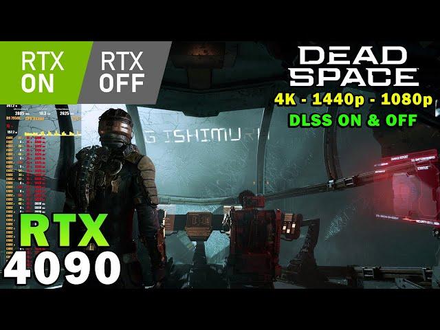 Dead Space (Remake) Ray Tracing ON & OFF | RTX 4090 | R9 7950X | 4K - 1440p - 1080p | Max Settings