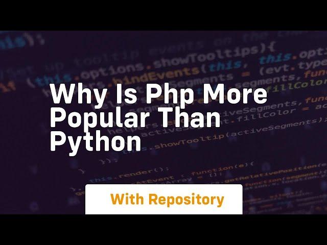 Why is php more popular than python