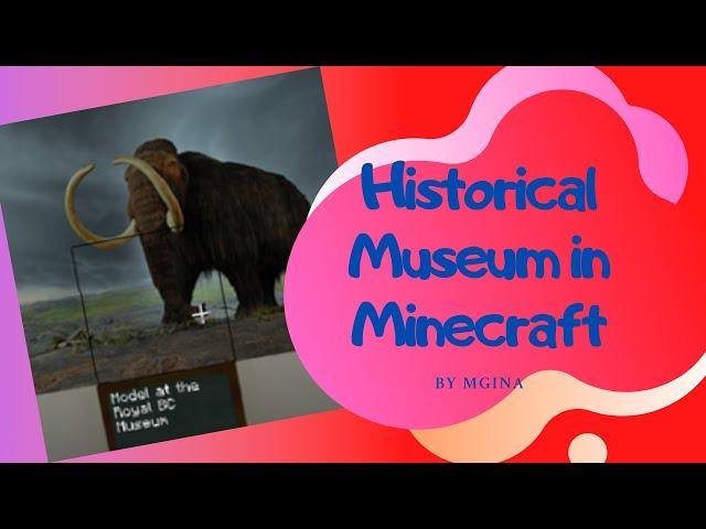 Mgina shows Historical Museum in Minecraft