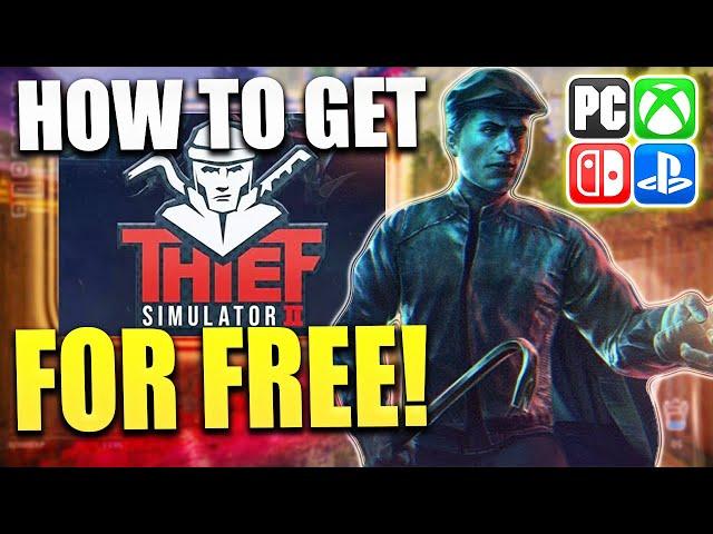 Thief Simulator 2 for FREE?! (EASY) ️ How I got FREE Thief Simulator 2 on PC, Xbox, Switch & PSN