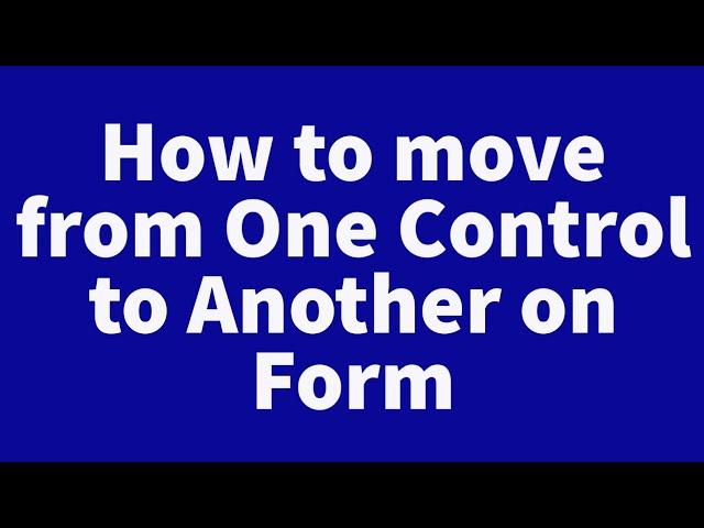 How to move from one control to another in a form on worksheet