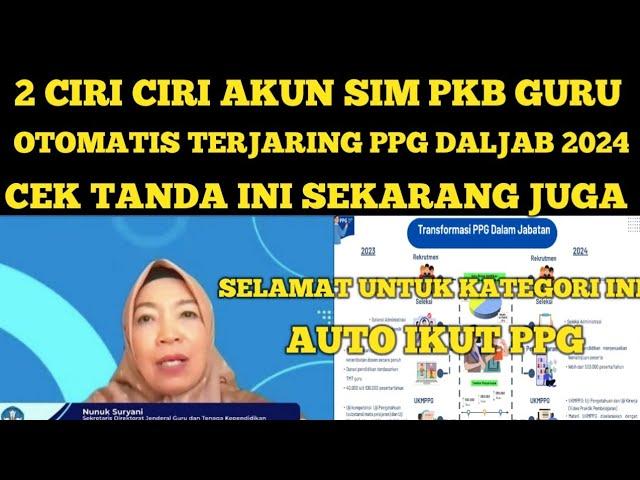 CEK TANDA INI !! 2 CIRI CIRI AKUN SIM PKB YG OTOMATIS DIPRIORITASKAN TERPANGGIL PPG DALJAB 2024