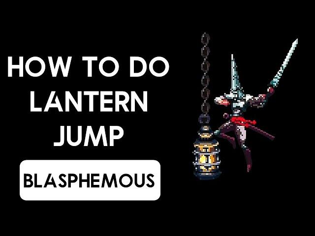 Blasphemous How to do Lantern Jump