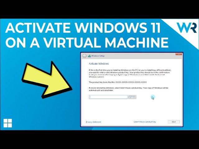 How to activate Windows 11 on a Virtual Machine