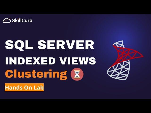 Indexed Views (Materialized Views) in SQL Server with Clustering | SQL Performance Considerations