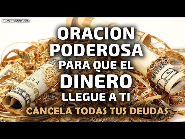 Oración Poderosa para que el Dinero llegue a Ti, cancela todas tu deudas