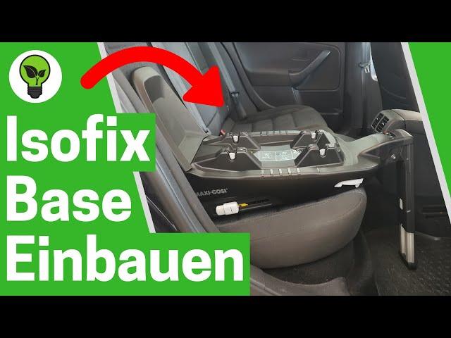 Isofix Base Einbauen  ULTIMATIVE ANLEITUNG: Wie Maxi Cosi Basisstation für Babyschale Befestigen???