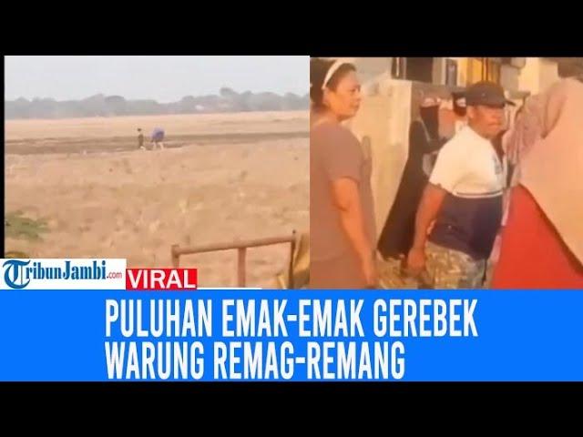 Viral Puluhan Emak-emak Gerebek Warung Remag-remang