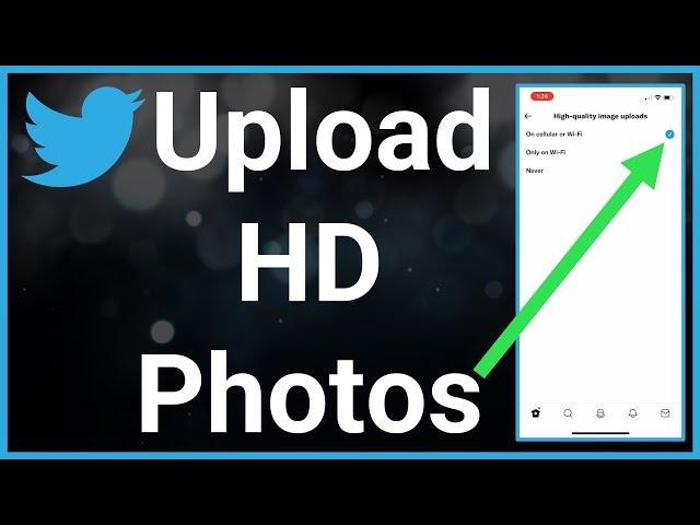 How To Upload High Quality Photos On Twitter