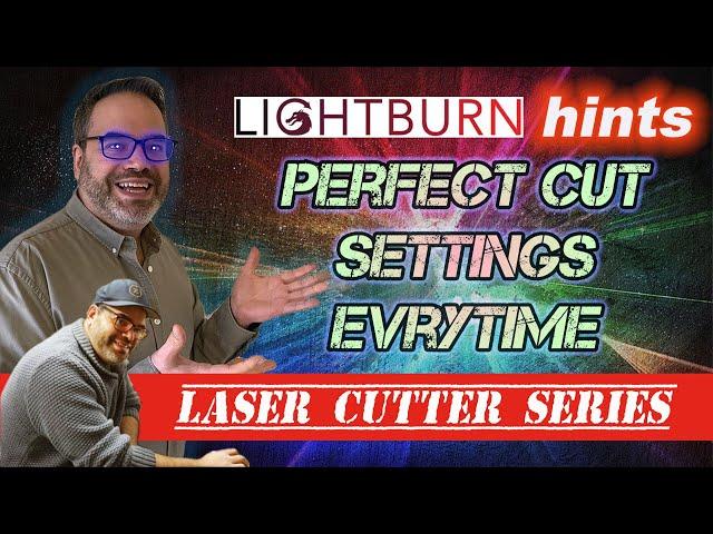 Lightburn hints : Getting the best cut settings for material