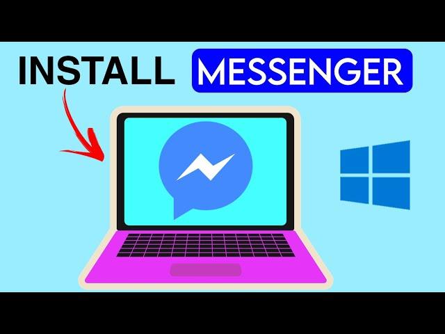 How to Download & Install Facebook Messenger on Laptop/PC