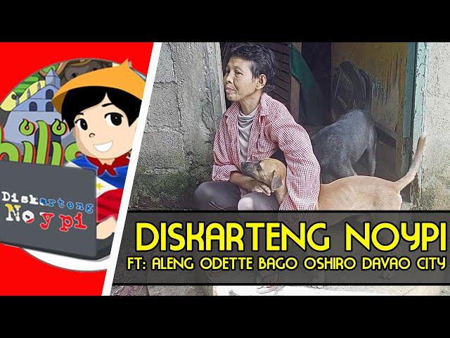 Diskarteng Noypi ft. Aleng Odette San Rafael, Bago Oshiro, Davao City