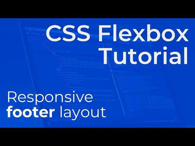 Create a Simple Responsive Footer with CSS Flexbox - Beginner Tutorial