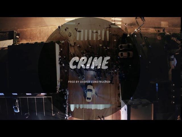 Crime (prod by George Constructor)