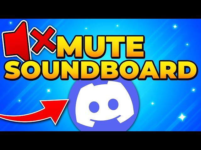 How to Mute Discord Soundboard - Disable & Change Soundboard Volume